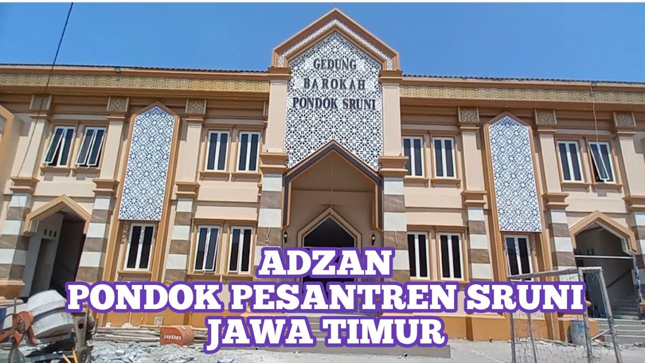 ADZAN PONDOK PESANTREN SRUNI JATIM