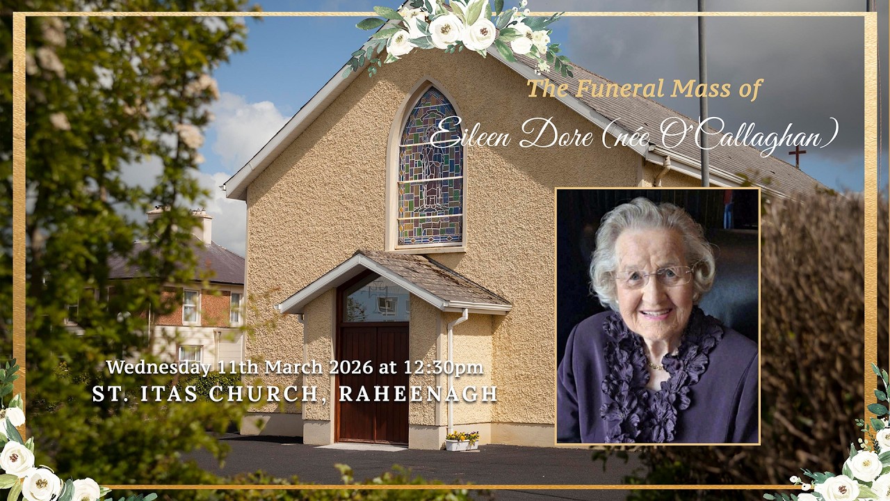 Funeral Mass of Eileen Dore (née O'Callaghan)