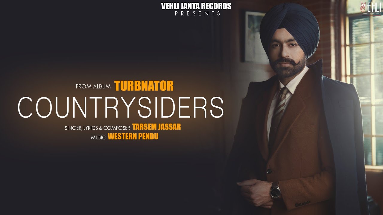 Countrysiders Official Song | Turbanator | Tarsem Jassar | Punjabi Songs 2018