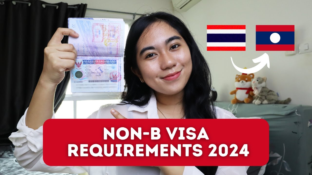 Non-B Visa Requirements 2024 | Thailand to Laos Exit