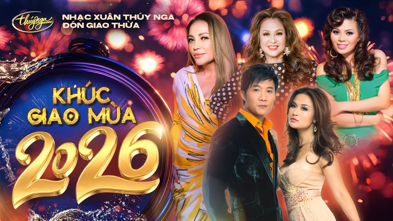 Khúc Giao Mùa 2026｜Nhạc Xuân Thúy Nga Đón Giao Thừa