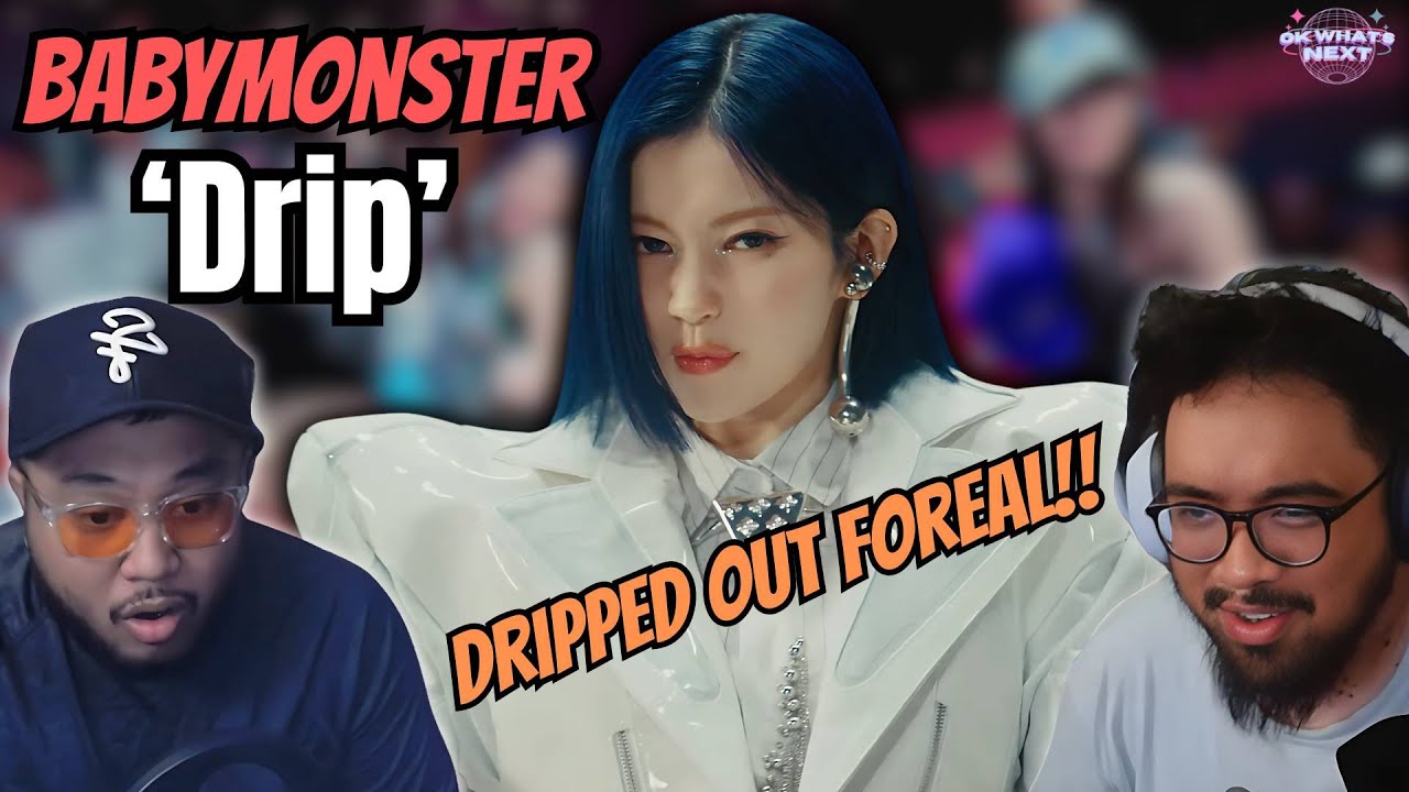 BABYMONSTER - 'DRIP' M/V - REACTION - VERY DRIPPED OUT! (Ok What's Next)