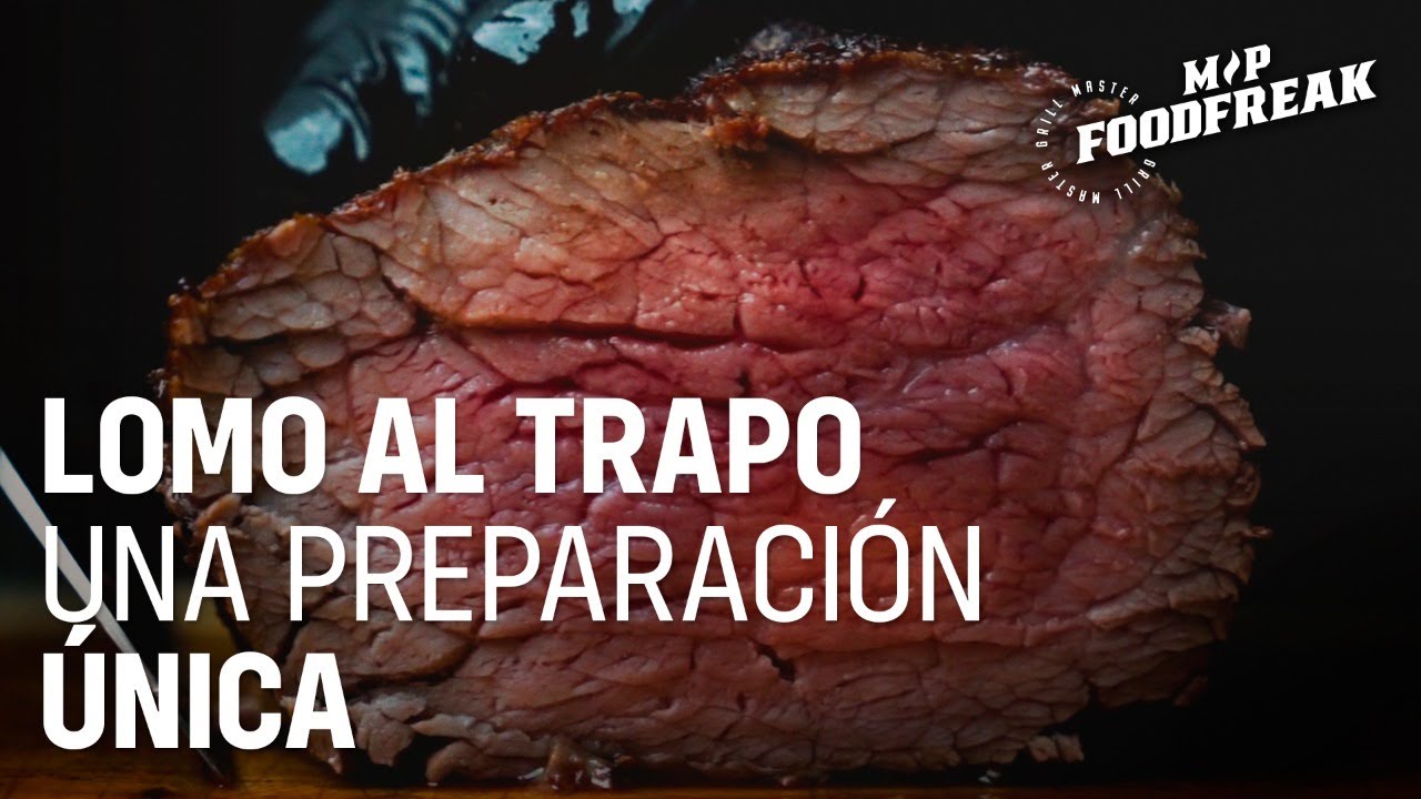 Lomo Al Trapo  | Una Preparación Única