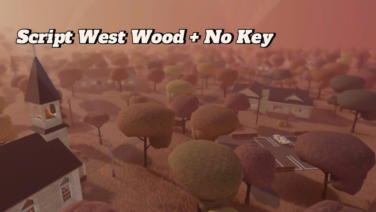 West Wood Script + No Key, Script in description
