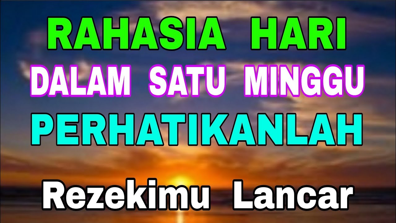 Jangan Sembarangan Mengawali Kerja - Perhatikan Rahasia Hari-Hari Tiap Hari