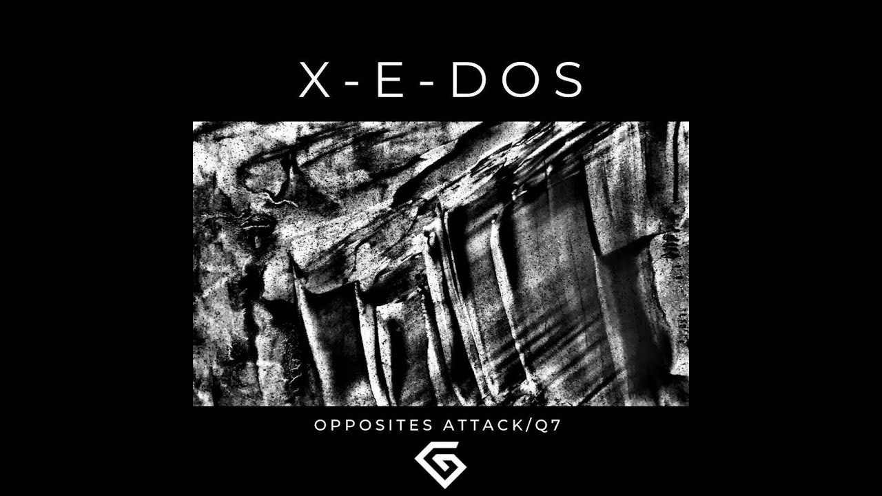 X​-​E​-​DOS - Opposites Attack / Q7