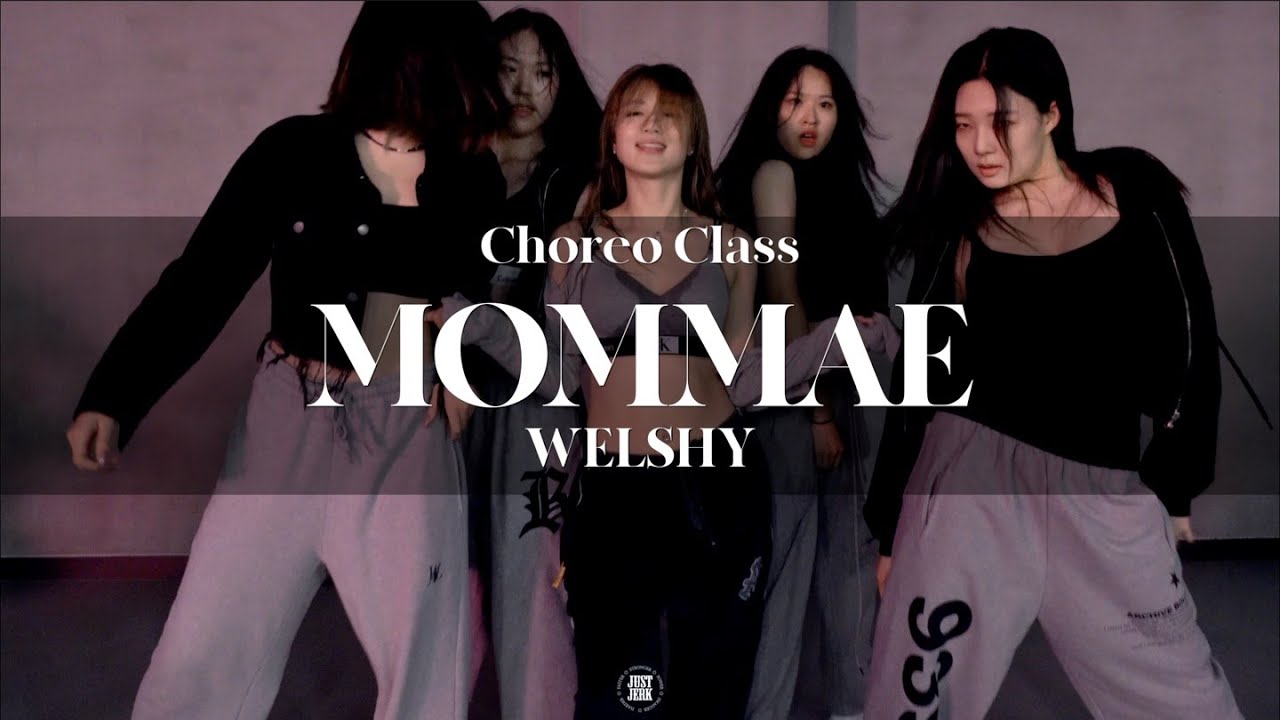 WELSHY CHOREO CLASS | Jay Park - MOMMAE feat. Ugly Duck | @justjerkacademy ewha