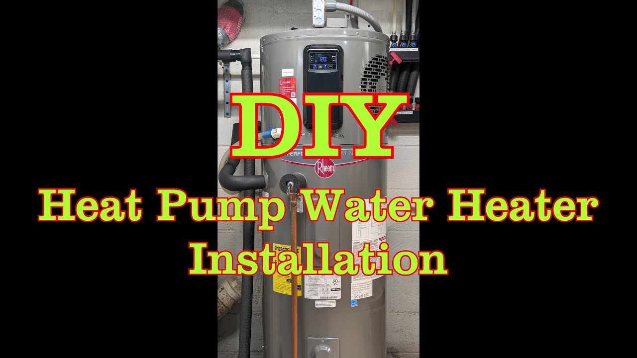 DIY Heat Pump Water Heater Installation