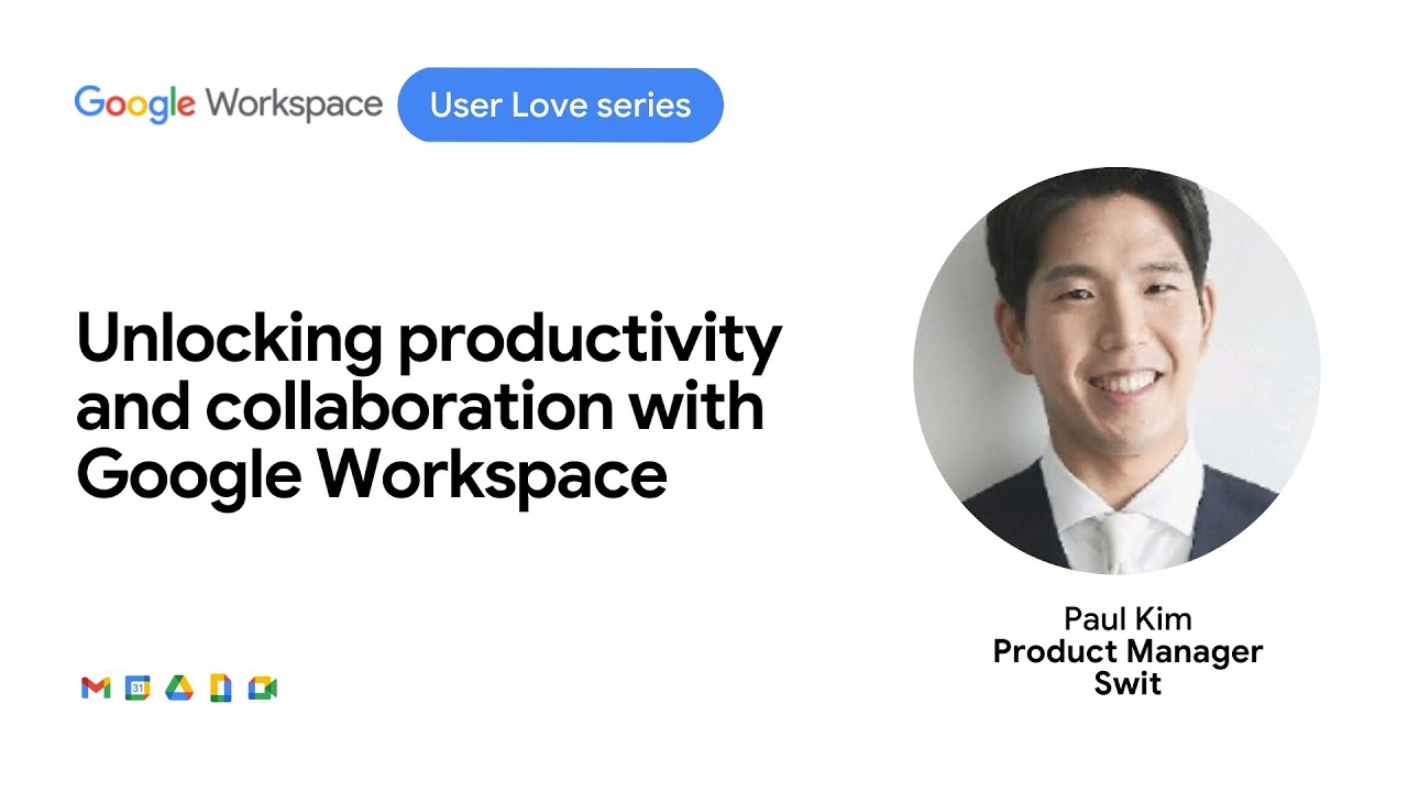 Unlocking productivity and collaboration with Google Workspace