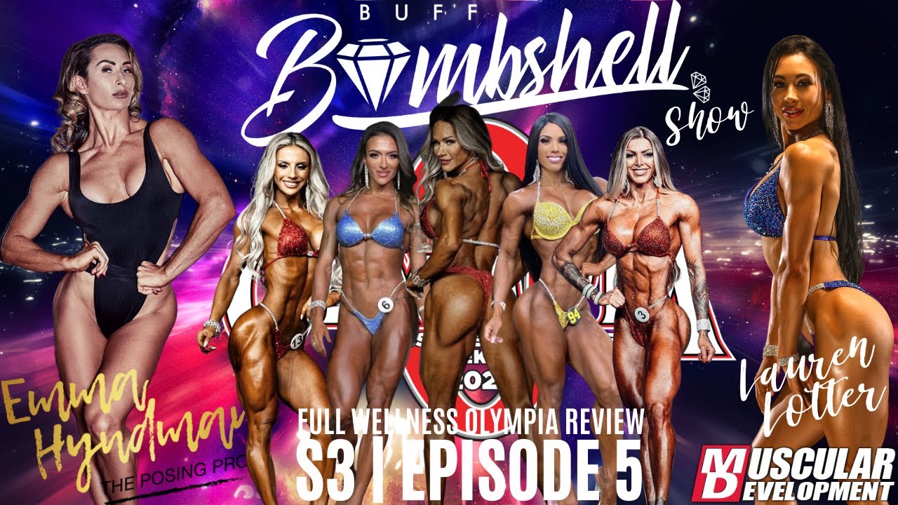 Full Wellness Olympia Review | Buff Bombshell Show | S3 E6 | Emma Hyndman & Lauren Lotter