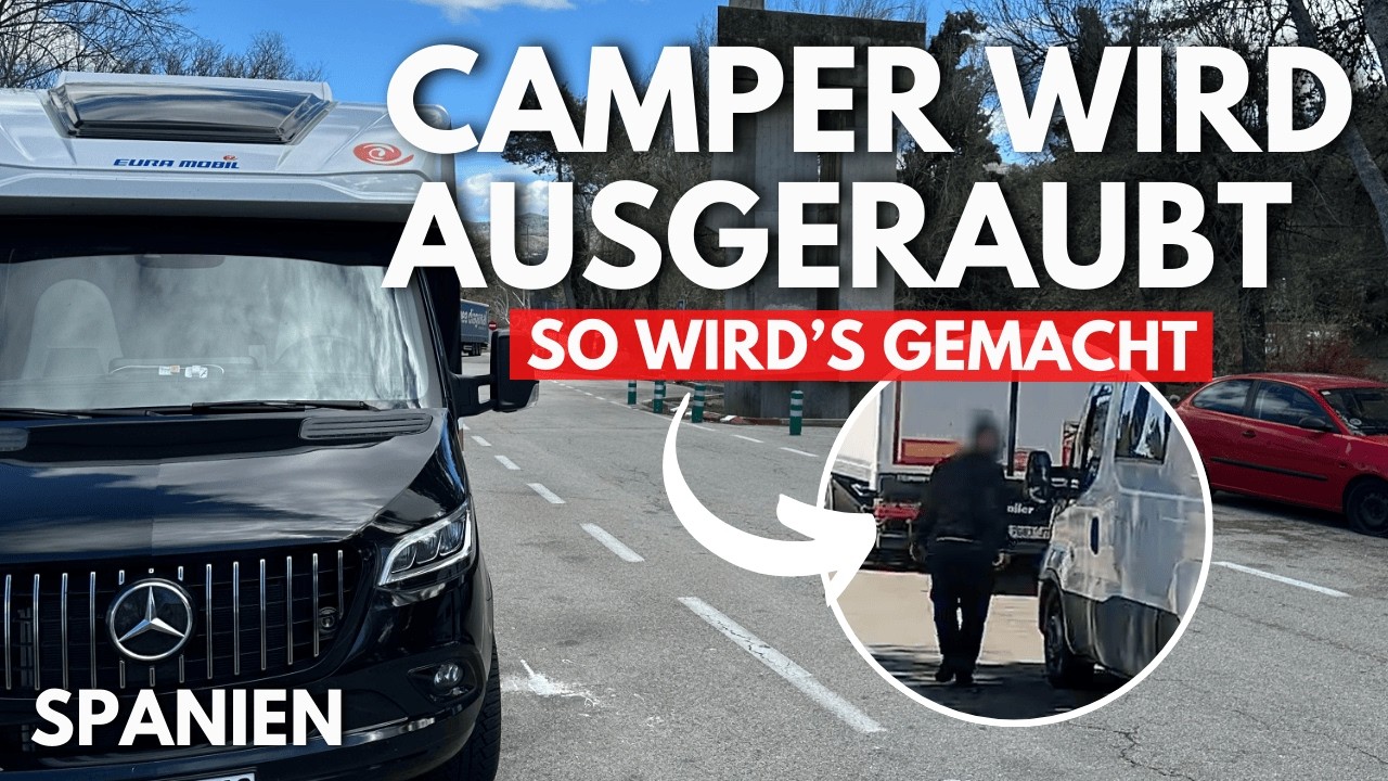 AUFPASSEN☝🏻SO wird in euer Wohnmobil eingebrochen ☝🏻 Spanien