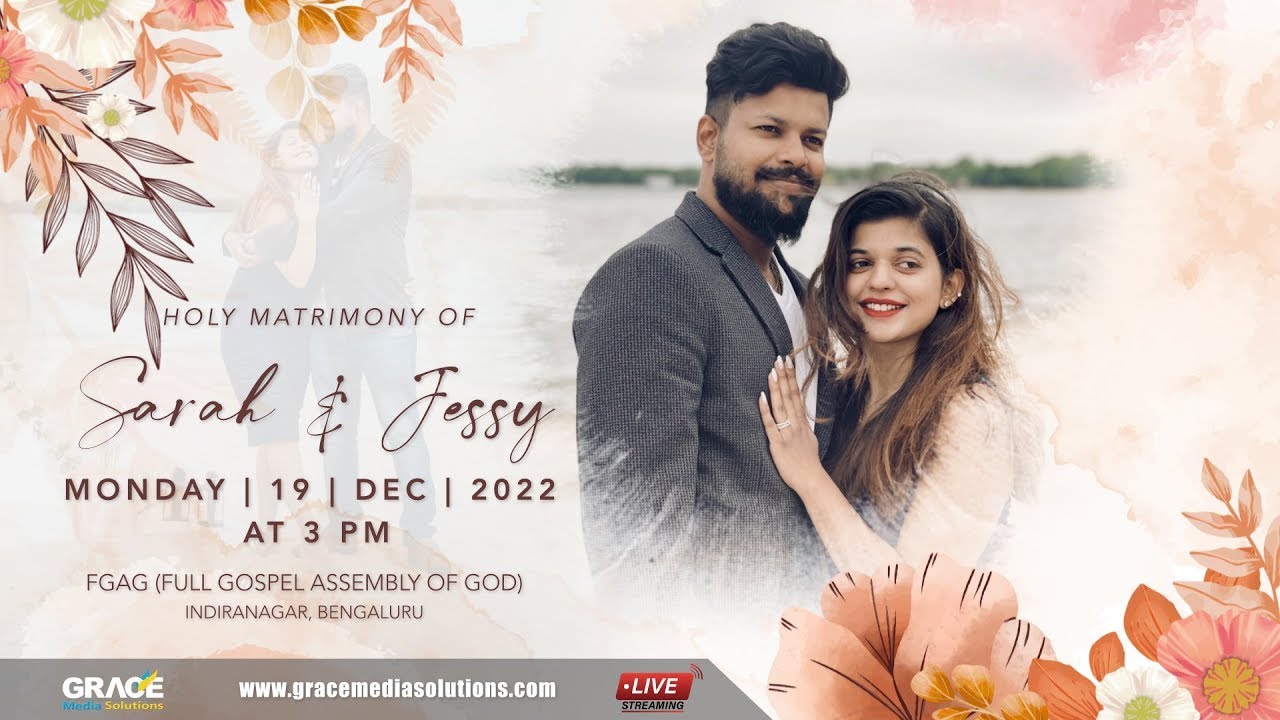 Holy Matrimony of Sarah & Jessy | 19 Dec 2022, 3PM | FGAG (FULL Gospel Assembly of God) Indiranagar