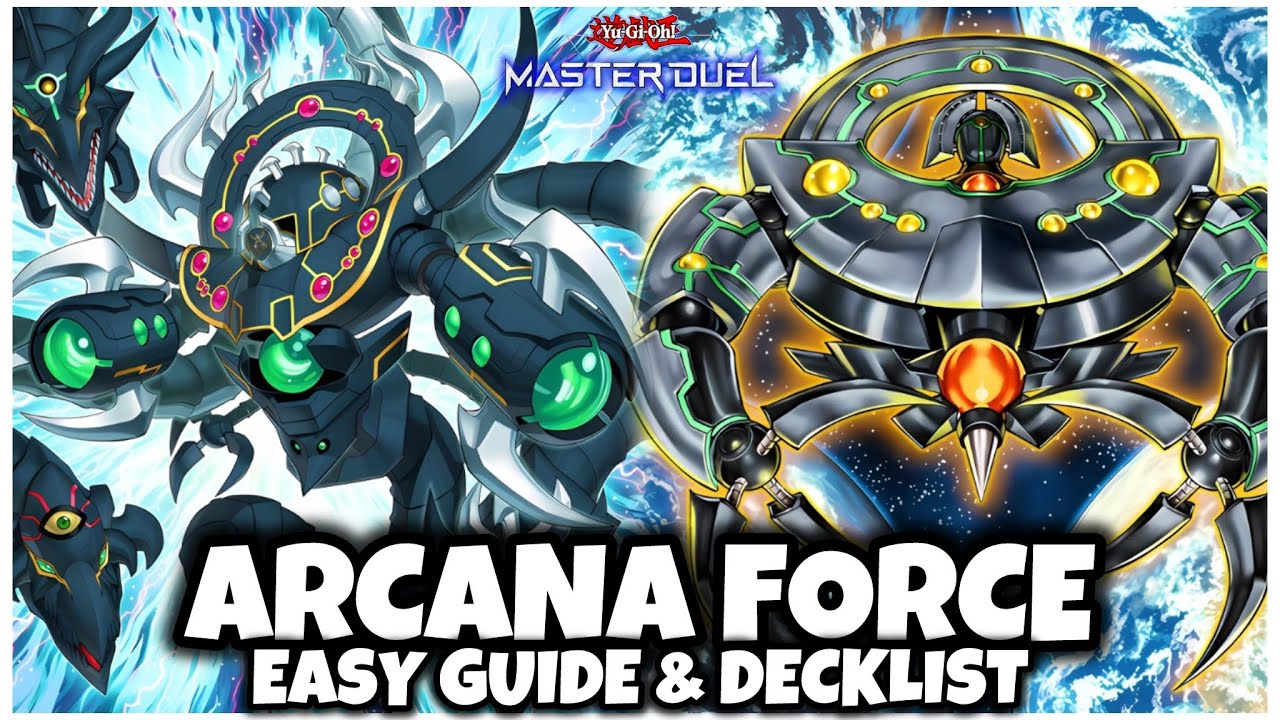 ARCANA FORCE | EASY GUIDE & DECKLIST!