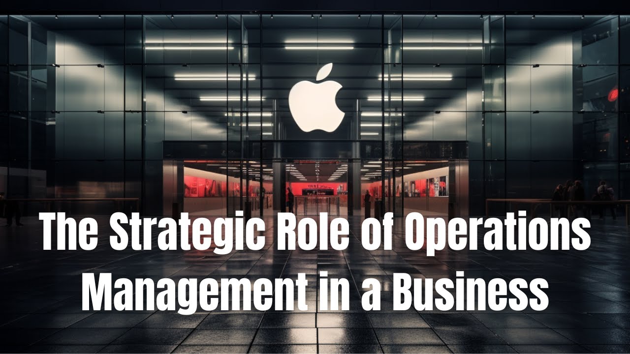 ➿ The Strategic Role of Operations Management in a Business Explained. Watch this video! 🎥