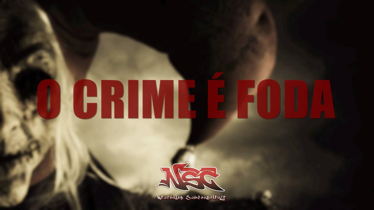 NSC - O Crime &eacute; Foda