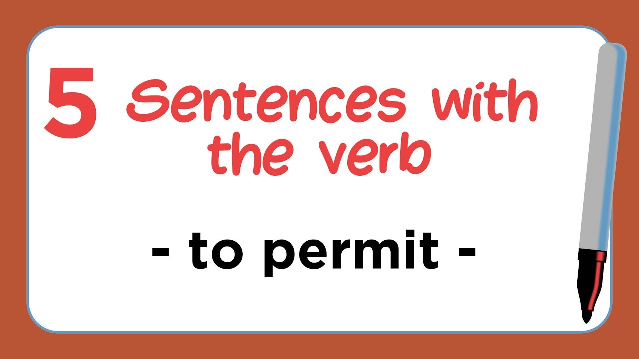 5 Sentences with the Verb - TO PERMIT