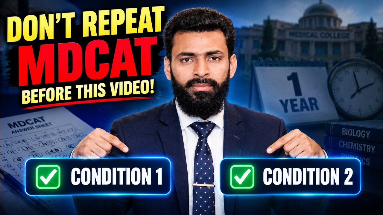 DON&rsquo;T Repeat MDCAT 2027 Until You Meet These 2 Conditions