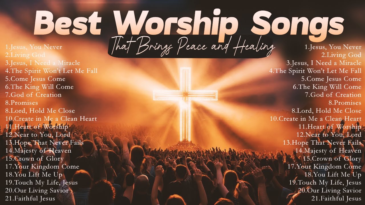 Top 21 Powerful Worship Music That Brings Peace and Healing | Christian Praise and Worship song  ||