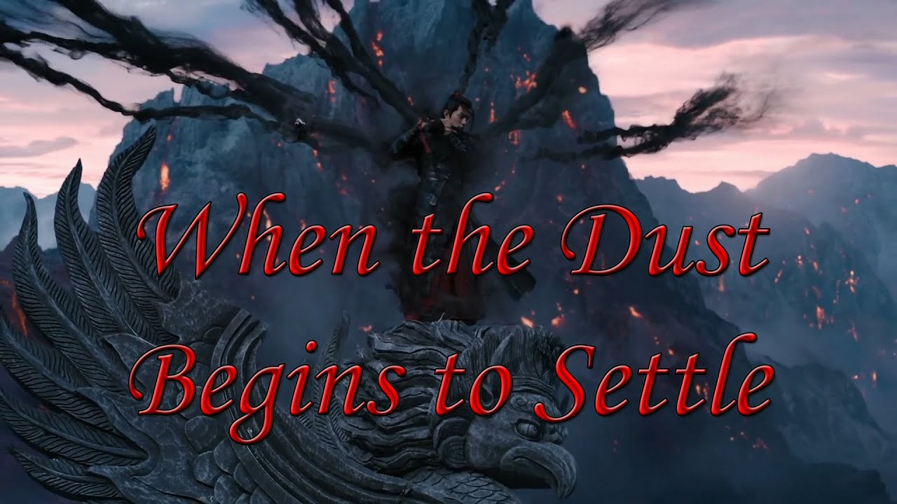 Yiling Patriarch, Wei Wuxian - When the Dust Begins to Settle --remake-- [The Untamed FMV]