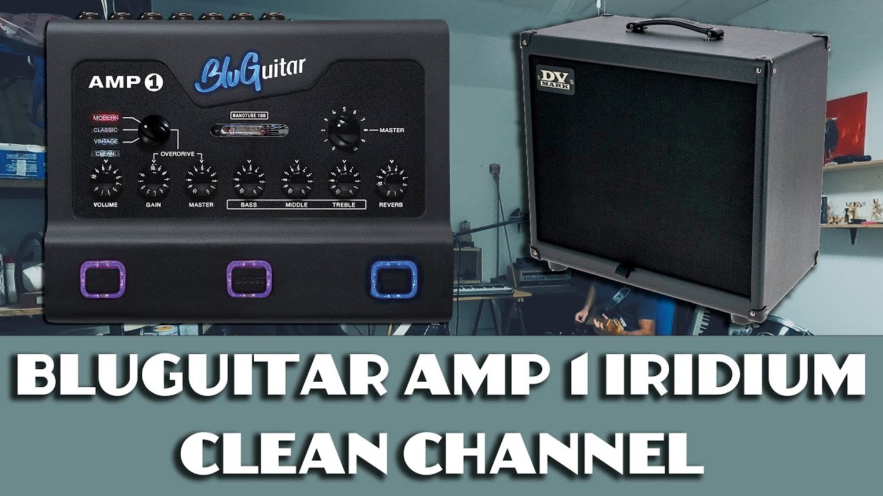 BLUGUITAR AMP 1 IRIDIUM CLEAN CHANNEL + DV MARK NEOCLASSIC 112 SMALL [Xotic BB Preamp & G-Force]