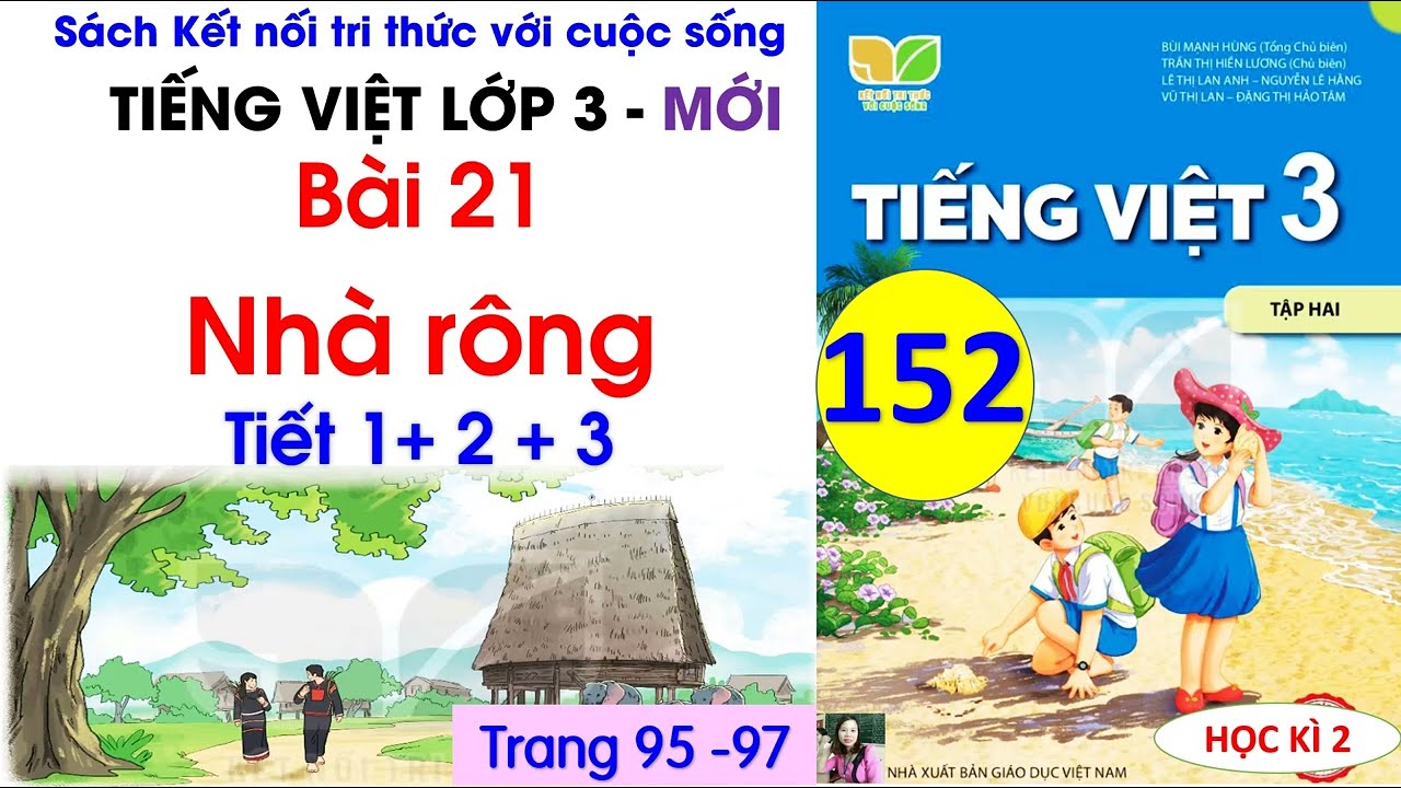 Bài 21 Nhà rông | Tiết 1, 2, 3|Tiếng Việt 3 Kết nối tri thức|Trang 95-97| Cô Thu| #152