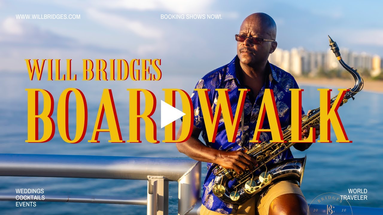 Boardwalk - Saxophone Cover by Will Bridges