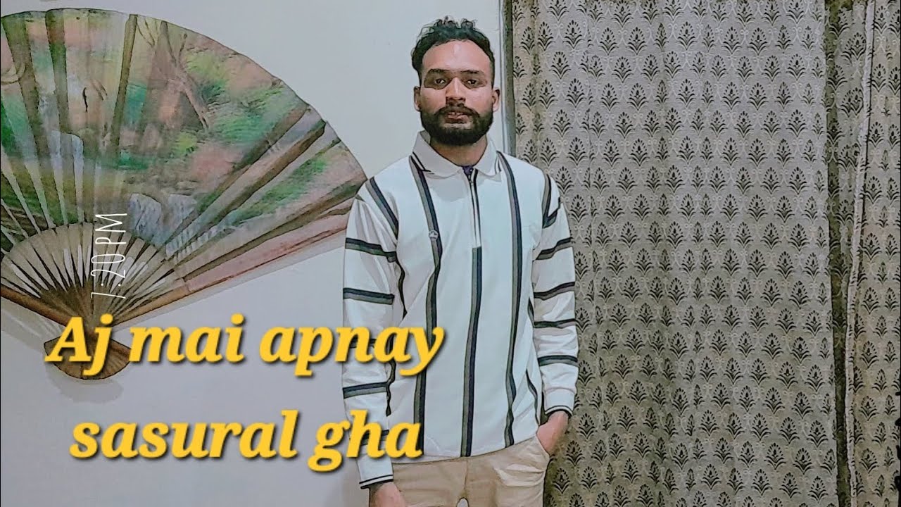Aj mai apnay sasural gha or mai ny bohat kuch dikhaya😇