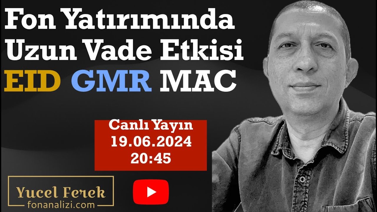 Fon Yatırımında Uzun Vade Etkisi #EID #GMR #MAC Deneyimi ve Sonuçları #livestream #canliyayin