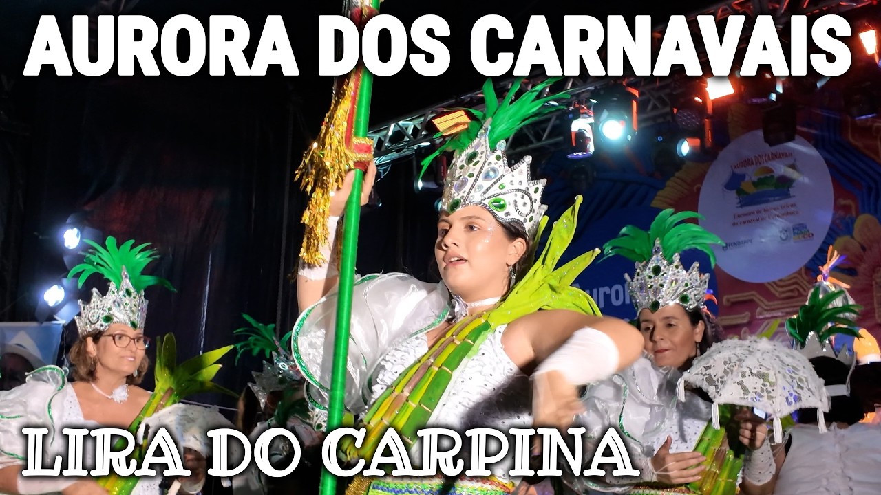 Aurora dos Carnavais 2026 - Lira do Carpina