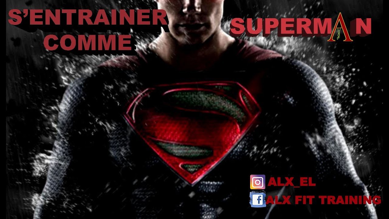 S'ENTRAINER COMME SUPERMAN