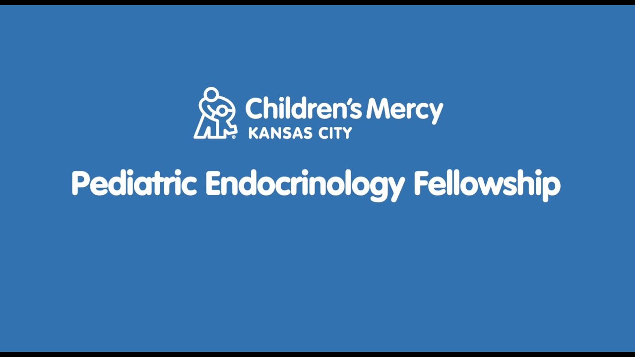 Pediatric Endocrinology Fellowship at Children's Mercy