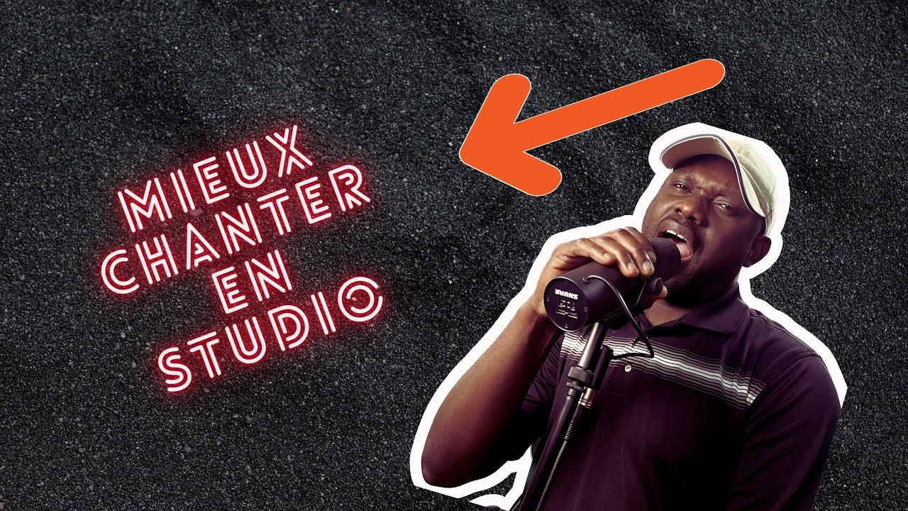 Comment MIEUX CHANTER en STUDIO!!!!!