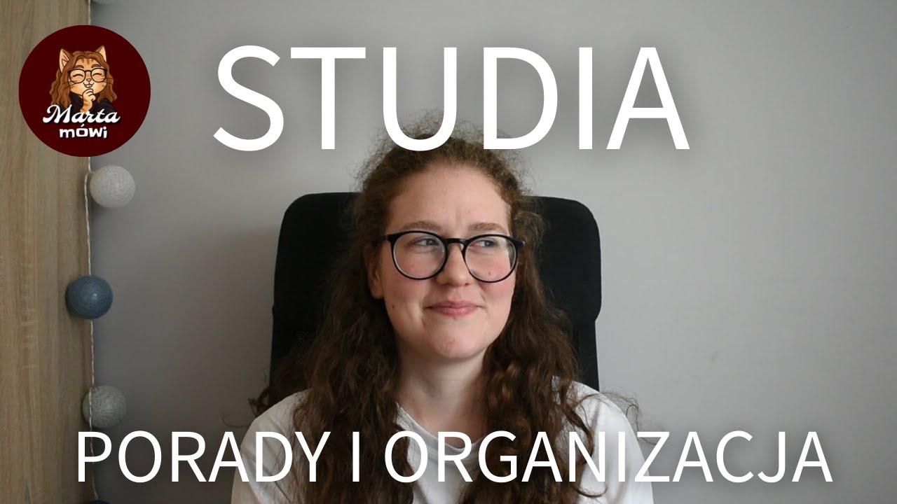 STUDIA -  PORADY I ORGANIZACJA | podcast Marta mówi odc. 3