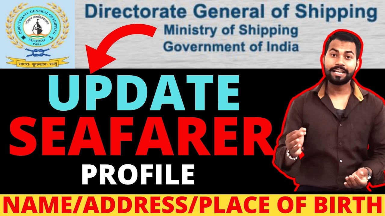 Correction & Update Seafarer Profile On DG Shipping | Change Address | Change Birth Place & Photo