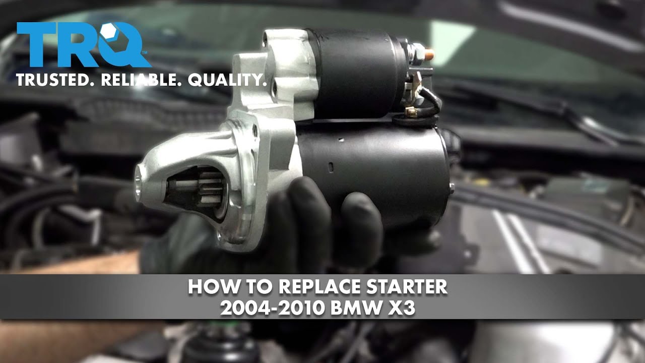 Как заменить стартер на BMW X3 2004-2010 годов