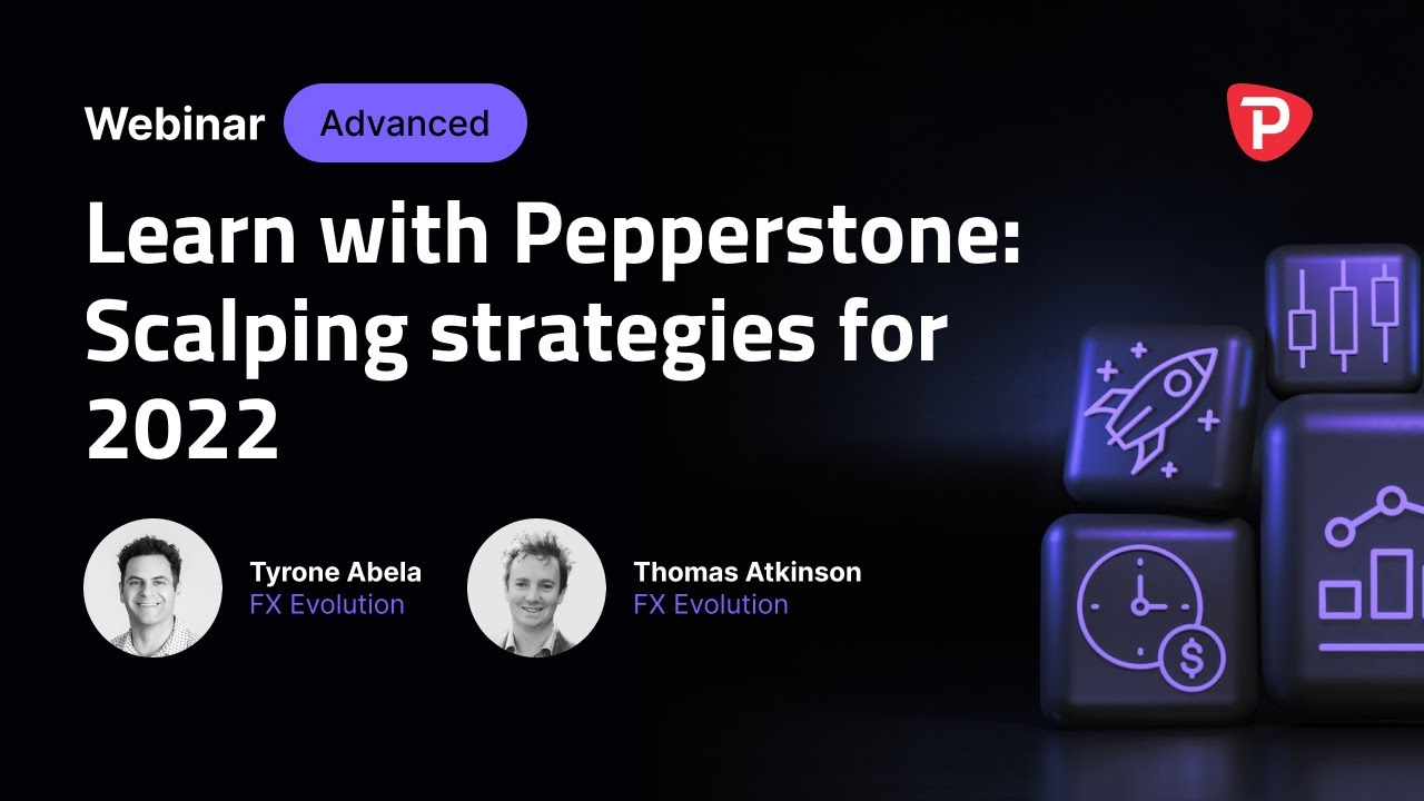 Learn with Pepperstone: Scalping strategies for 2022 (Advanced)