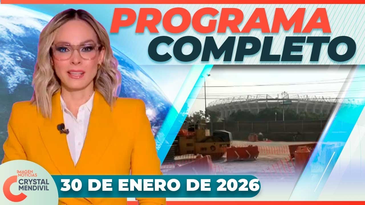 Noticias con Crystal Mendivil | Programa completo 30 de enero de 2026