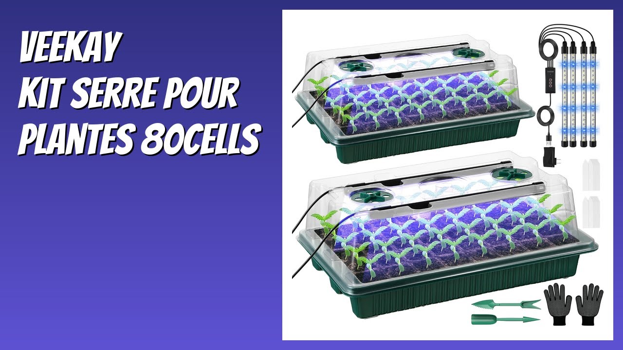 AVIS (2026) : VEEKAY Kit Serre pour Plantes 80Cells. DÉTAILS