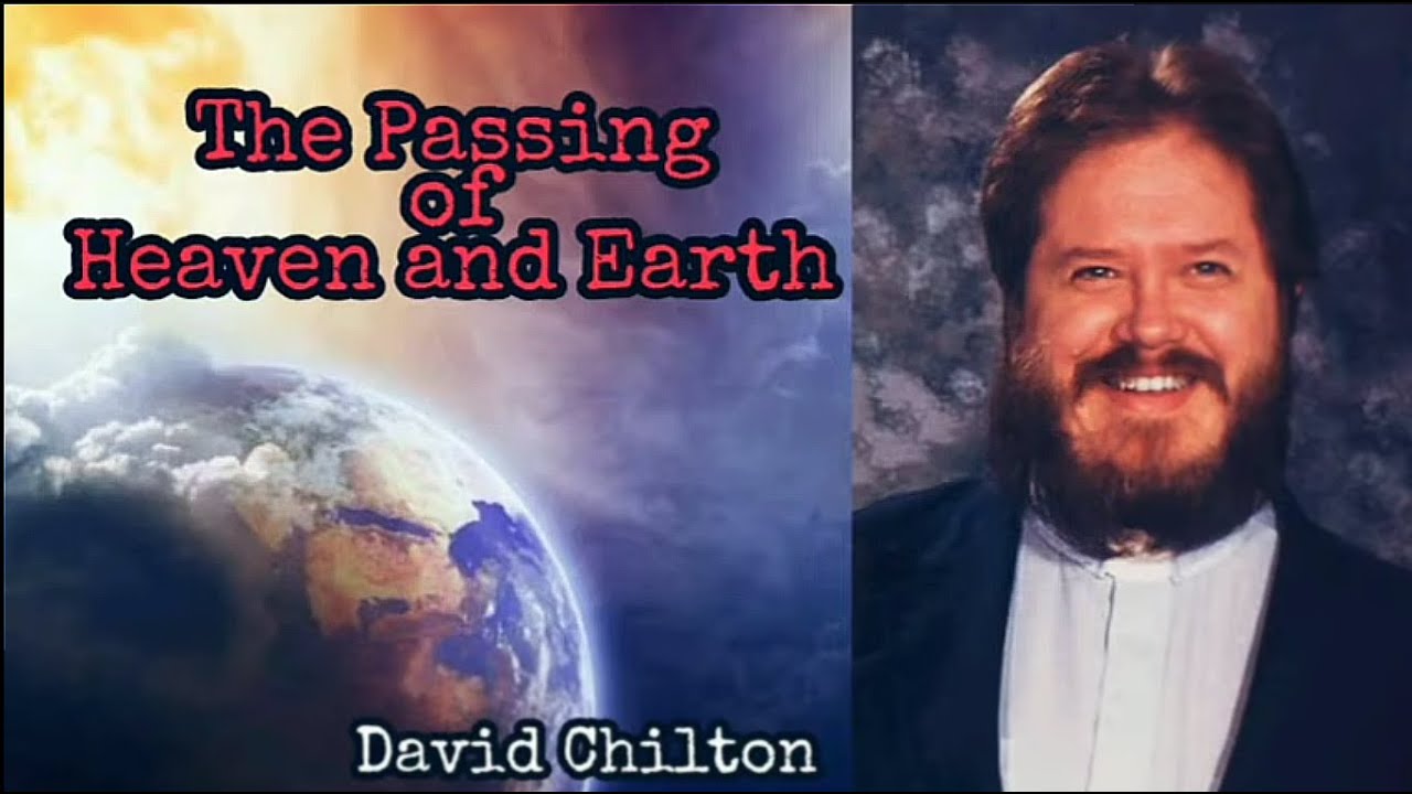 The Passing of the Heaven and Earth   David Chilton