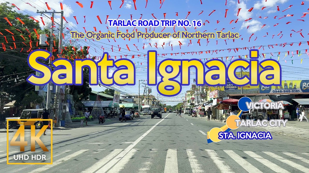 Tarlac Road Trip No. 16 SANTA IGNACIA | Driving Tour | Central Luzon | Philippines | 4K