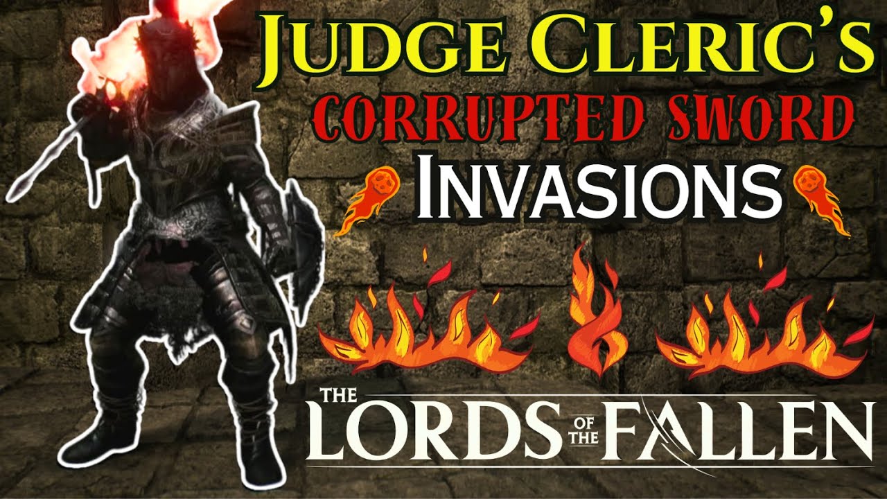 Judge Cleric's Corrupted Sword Invasions [Lvl 80] | Radiance/Inferno Build | Lords Of The Fallen