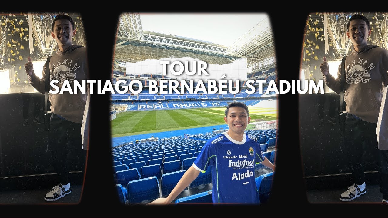 TOUR Santiago Bernabéu -  REAL MADRID Stadium
