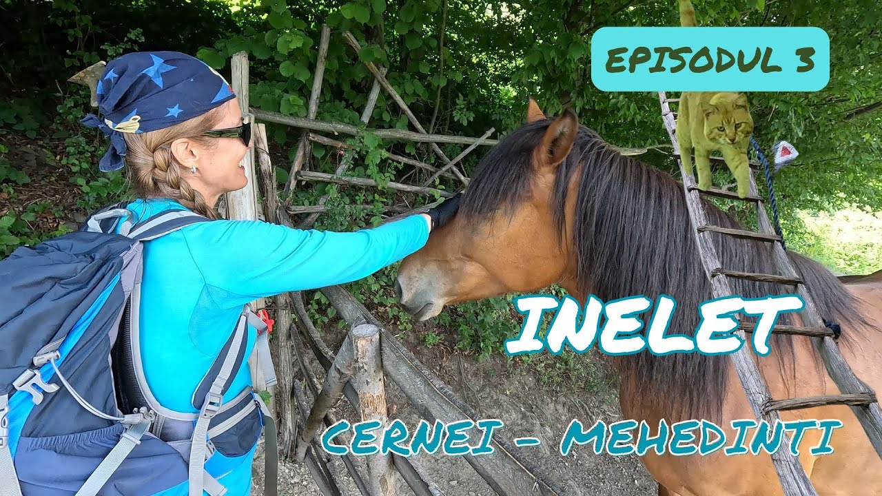 Ineleț-cătunul de la capătul scărilor | Izolați in Romania?  | Munții Cernei - Mehedinți | ep.3
