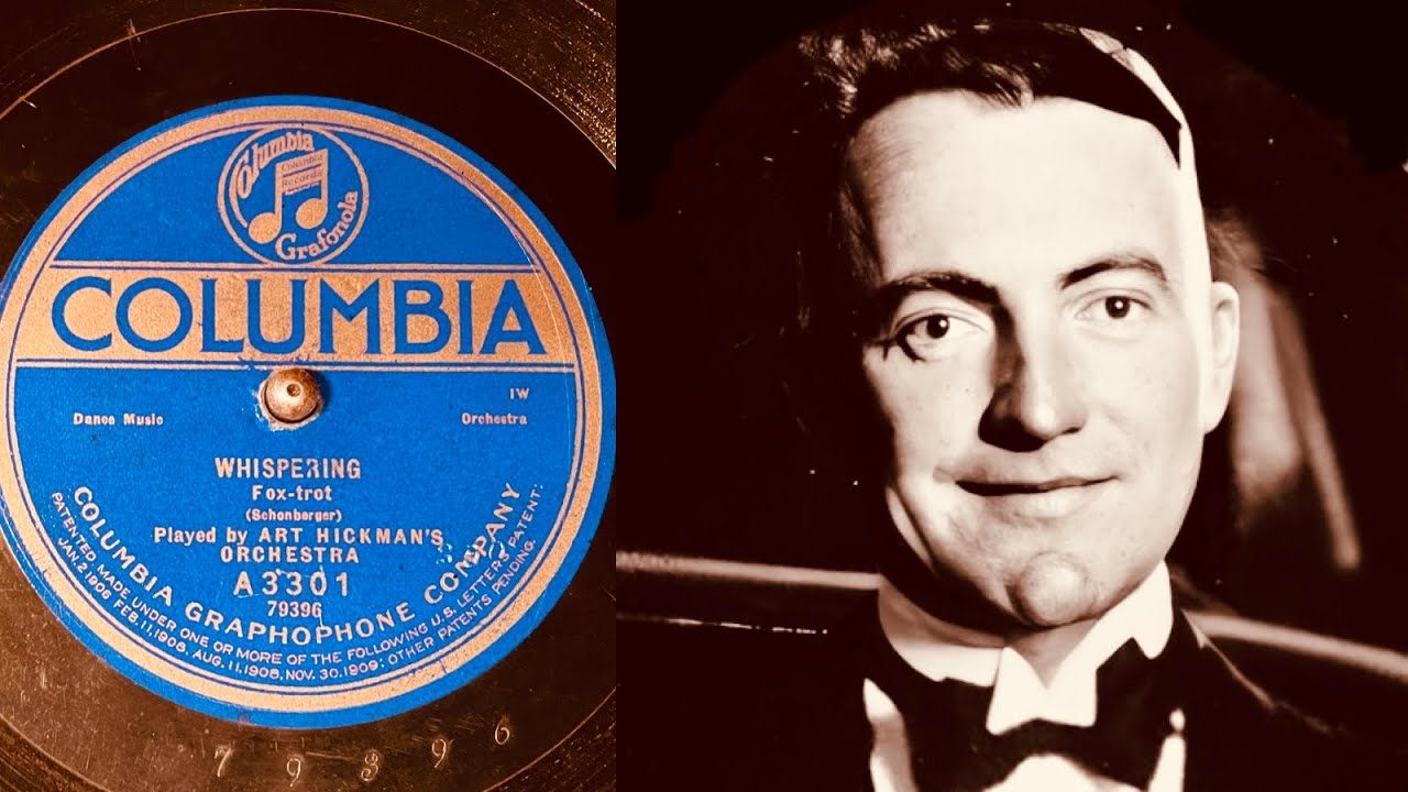 Art Hickman’s Orchestra - Whispering - 78 rpm - Columbia A3301 - 1920