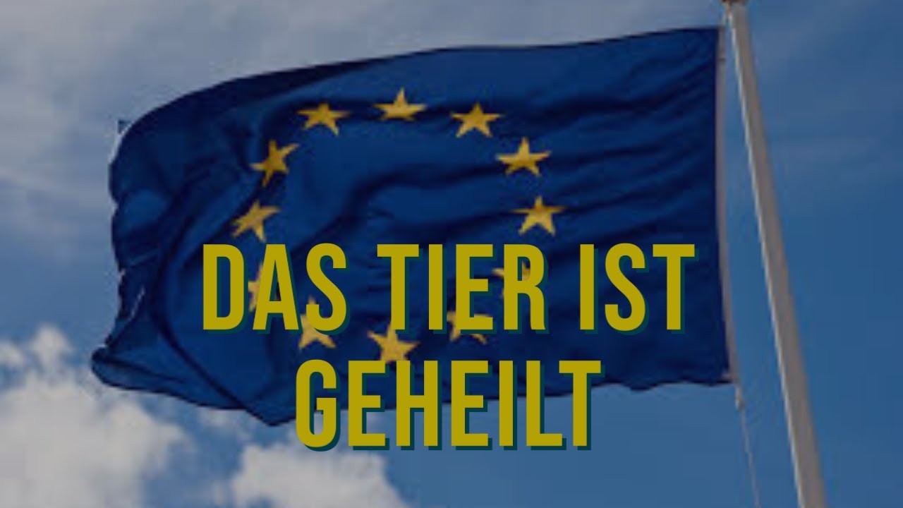 Das Tier aus dem Meer ist geheilt - Europa ist staerker als je zuvor