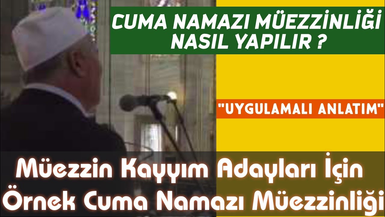 Cuma Namazı Müezzinliği Nasıl Yapılır ? [Uygulamalı Anlatım]