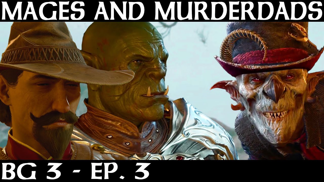 Mages and Murderdads | Baldur's Gate 3 | Episode 3