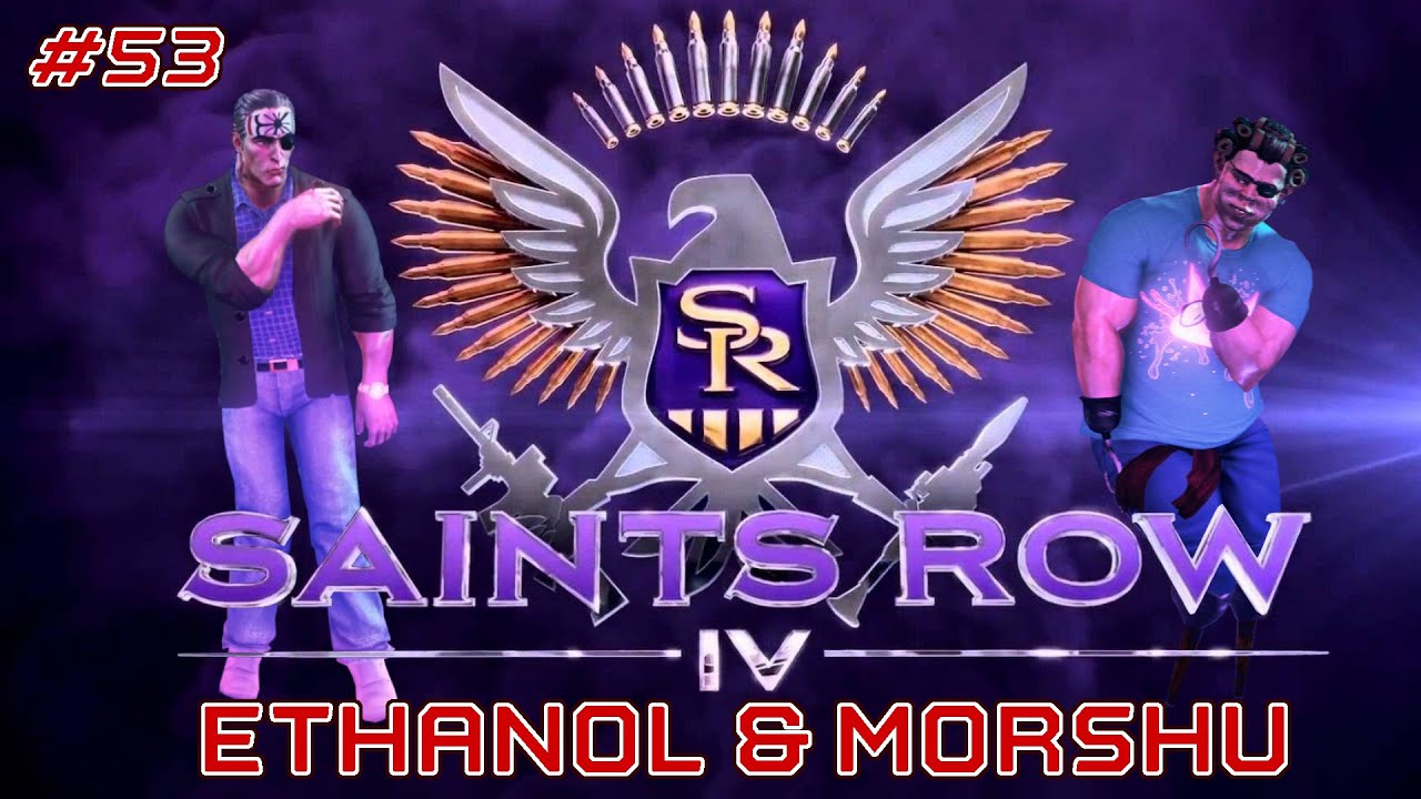 Ethanol and Morshu in SAINTS ROW 4 - Ep. 53