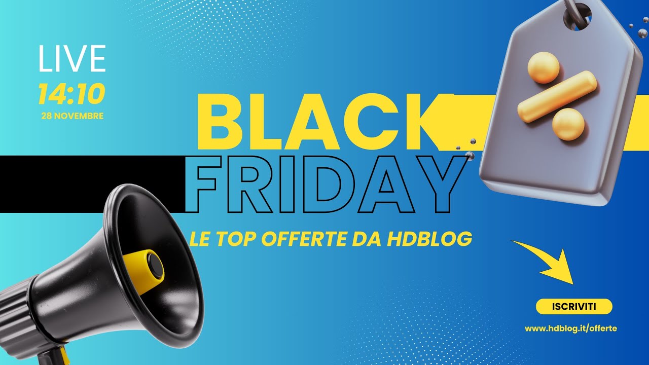 Black Friday 2025: i MIGLIORI ACQUISTI da fare consigliati da HDblog (E LE VOSTRE DOMANDE)