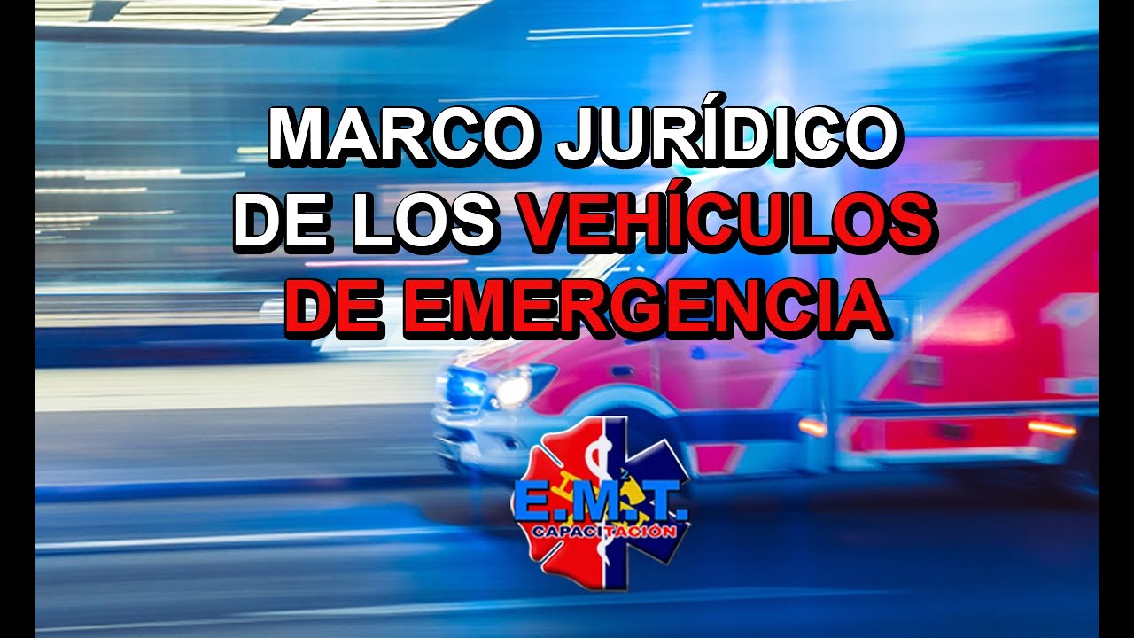 CURSO Marco Jurídico de Vehículos de Emergencias | EMT Capacitación